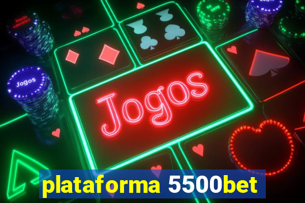 plataforma 5500bet